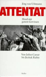 Tapa de Attentat. Mord mit gutem Gewissen