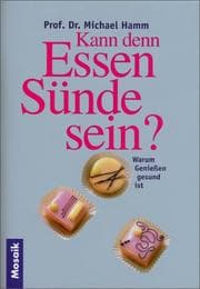 Tapa de Kann denn Essen Sünde sein? Warum Genießen gesund ist
