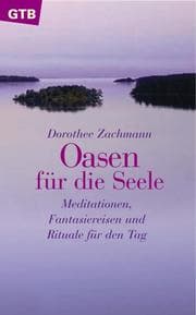 Tapa de Oasen für die Seele. Meditationen, Fantasiereisen und Rituale für den Tag