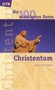Tapa de Christentum. Die 100 wichtigsten Daten