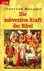Tapa de Die subversive Kraft der Bibel