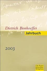 Tapa de Dietrich Bonhoeffer Jahrbuch, Bd. 1 (2003)