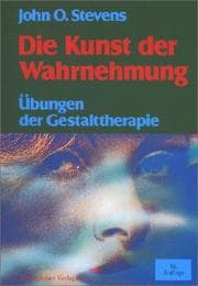 Tapa de Die Kunst der Wahrnehmung. Übungen der Gestalt- Therapie