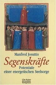 Tapa de Segenskräfte. Potentiale einer energetischen Seelsorge