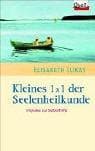 Tapa de Kleines 1x1 der Seelenheilkunde. Impulse zur Selbsthilfe