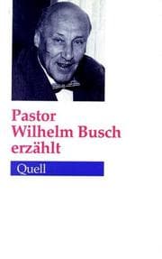 Tapa de Pastor Wilhelm Busch erzählt. Auswahlband
