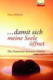 Tapa de ... damit sich meine Seele öffnet. Die Fastenzeit bewusst erleben