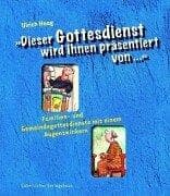 Tapa de Dieser Gottesdienst wird Ihnen präsentiert von... Familien- und Gemeindegottesdienste mit einem Augenzwinkern