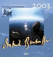 Tapa de Dietrich Bonhoeffer 2003. Worte durch das Jahr. Mit Farbfotos von Klaus Ender