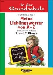 Tapa de In der Grundschule, neue Rechtschreibung, Meine Lieblingswörter von A-Z, lateinische Ausgangsschrift, 1. und 2. Klasse