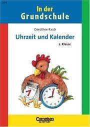 Tapa de In der Grundschule, neue Rechtschreibung, Rechnen mit Uhrzeit und Kalender, 2. Klasse