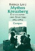 Tapa de Mythos Kreuzberg. Ethnographie eines Stadtteils ( 1961-1995)
