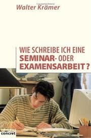Tapa de Wie schreibe ich eine Seminar- oder Examensarbeit?