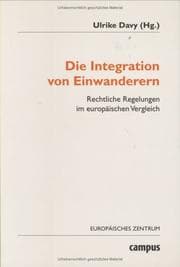 Tapa de Die Integration von Einwanderern 1. Rechtliche Regelungen im europäischen Vergleich