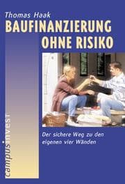 Tapa de Baufinanzierung ohne Risiko. Der sichere Weg zu den eigenen vier Wänden