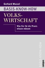 Tapa de Basis Know- How Volkswirtschaft. Was Sie für die Praxis wissen müssen