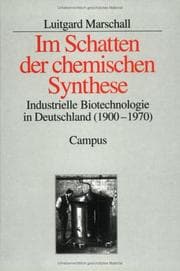 Tapa de Im Schatten der chemischen Synthese. Industrielle Biotechnologie in Deutschland ( 1900 - 1970)