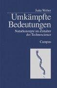 Tapa de Umkämpfte Bedeutungen. Naturkonzepte im Zeitalter des Technoscience. Dissertation