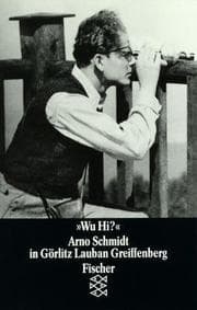 Tapa de ' Wu Hi?' Arno Schmidt in Görlitz, Lauban, Greiffenberg