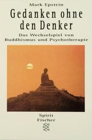 Tapa de Gedanken ohne den Denker. Das Wechselspiel von Buddhismus und Psychoanalyse