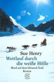 Tapa de Wettlauf durch die weiße Hölle. Mord auf dem Iditarod- Trail