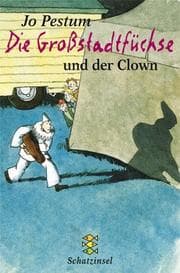 Tapa de Die Großstadtfüchse und der Clown. ( Ab 8 J.)