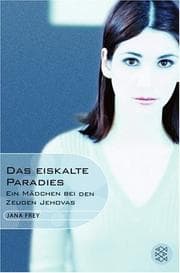 Tapa de Das eiskalte Paradies. Ein Mädchen bei den Zeugen Jehovas.
