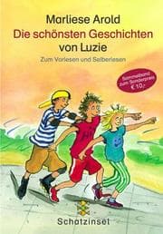 Tapa de Die schönsten Geschichten von Luzie. Zum Vorlesen und Selberlesen.