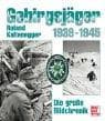 Tapa de Gebirgsjäger 1939 - 1945. Die große Bildchronik