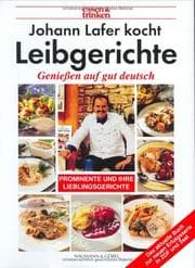Tapa de Johann Lafer kocht Leibgerichte. essen und trinken. Genießen auf gut deutsch