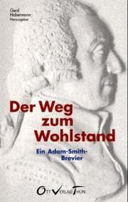 Tapa de Der Weg zum Wohlstand. Ein Adam- Smith- Brevier