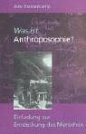 Tapa de Was ist Anthroposophie? Einladung zur Entdeckung des Menschen