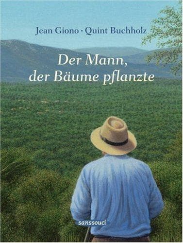 Tapa de Der Mann, der Bäume pflanzte.