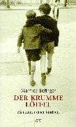 Tapa de Der krumme Löffel. Miniaturen einer Kindheit