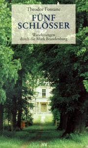 Tapa de Wanderungen durch die Mark Brandenburg 5. Fünf Schlösser. Altes und Neues aus Mark Brandenburg
