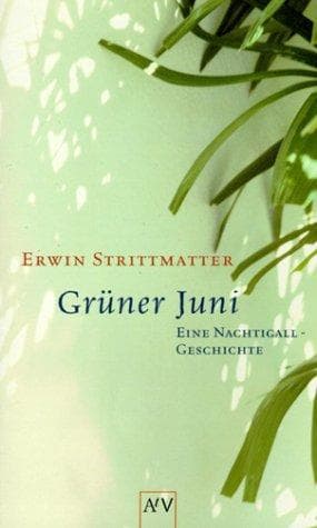 Tapa de Grüner Juni. Eine Nachtigall- Geschichte