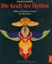 Tapa de Die Kraft der Mythen. Bilder der Seele im Leben des Menschen