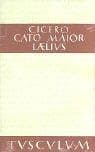 Tapa de Cato der Ältere über das Alter / Laelius über die Freundschaft. Zweisprachige Ausgabe. Lateinisch - Deutsch