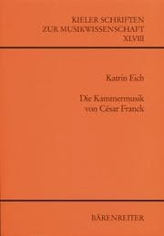 Tapa de Die Kammermusik Von Cesar Franck (Kieler Schriften Zur Musikwissenschaft)