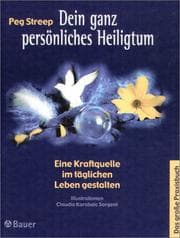 Tapa de Dein ganz persönliches Heiligtum. Eine Kraftquelle im täglichen Leben gestalten