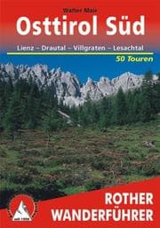 Tapa de Osttirol Süd. Rother Wanderführer. Lienz - Drautal - Villgraten - Lesachtal
