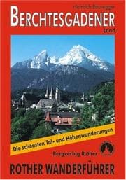Tapa de Bergwanderungen im Berchtesgadener Land. Rother Wanderführer