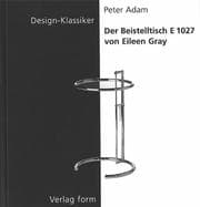 Tapa de Der Beistelltisch E 1027 von Eileen Gray (Design-Klassiker (dt) (Birkhäuser))