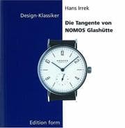 Tapa de Die Tangente von Nomos Glashütte (Design-Klassiker (dt) (Birkhäuser))