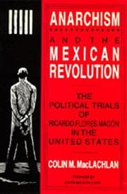Tapa de Anarchism and the Mexican Revolution