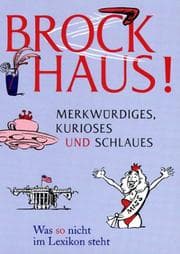 Tapa de Brockhaus. Merkwürdiges, Kurioses und Schlaues. Was so nicht im Lexikon steht