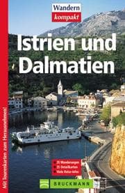 Tapa de Istrien und Dalmatien. 35 Wanderungen. Viele Reise- Infos