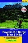 Tapa de Bayerische Berge - Bike und Hike. Die 50 schönsten Kombitouren für Biker und Bergwanderer