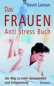 Tapa de Das Frauen Anti Stress Buch. Der Weg zu mehr Gelassenheit und Entspannung