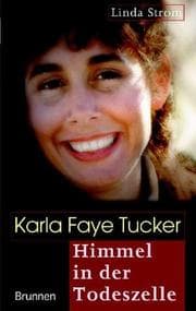 Tapa de Karla Faye Tucker - Himmel in der Todeszelle